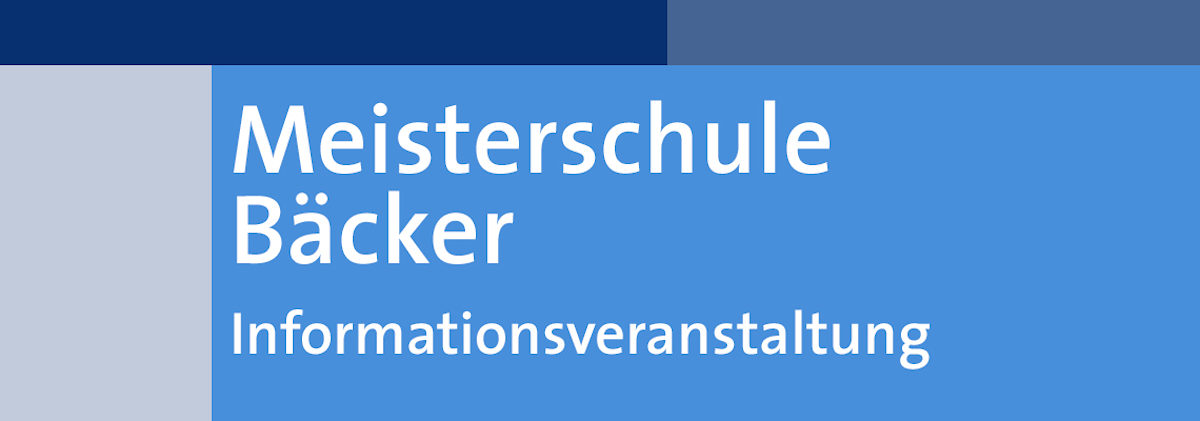 Infoveranstaltung Meisterschule Bäcker